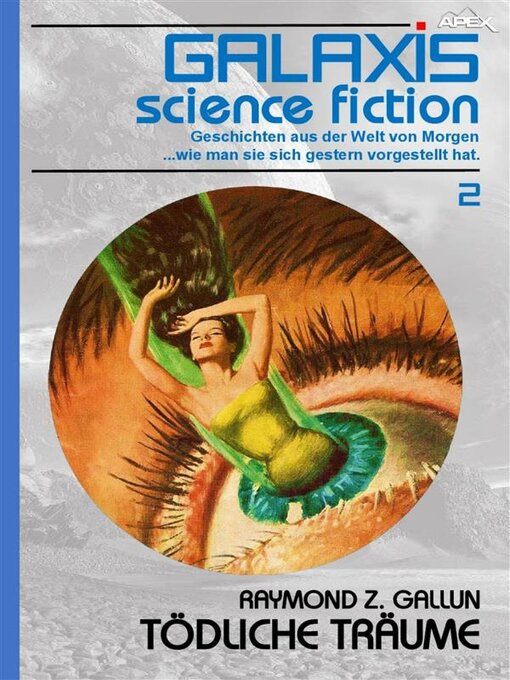 Title details for GALAXIS SCIENCE FICTION, Band 2--TÖDLICHE TRÄUME by Raymond Z. Gallun - Available